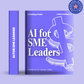 Digital Sovereignty + Artificial Intelligence for SME Leaders (Bundle)